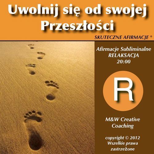 AFIRMACJE Uwolnij Sie od Swojej Przeszlosci dla mezczyzn